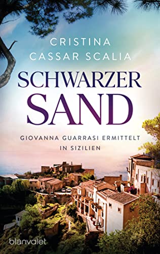Schwarzer Sand: Giovanna Guarrasi ermittelt in Sizilien (Ein Giovanna-Guarrasi-Krimi, Band 1)